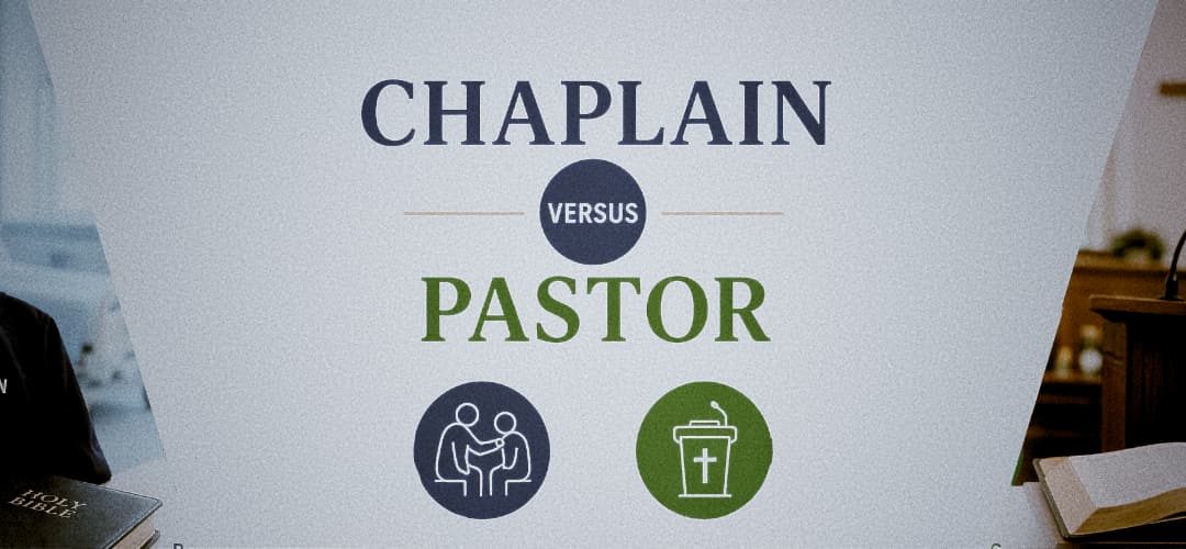 Chaplains versus Pastors
